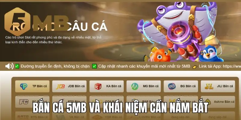 Bắn cá 5Mb và khái niệm cần nắm bắt