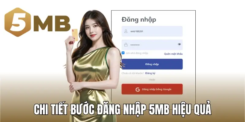 Chi tiết bước đăng nhập 5Mb hiệu quả