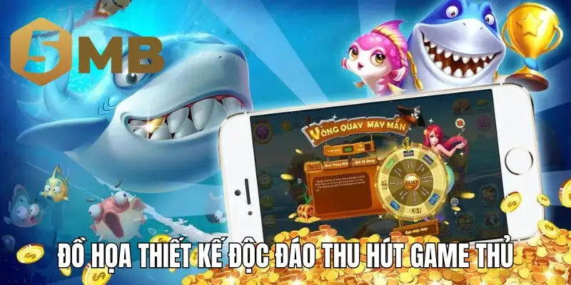 Đồ họa thiết kế độc đáo thu hút game thủ