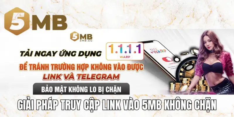 Giải pháp truy cập link vào 5Mb không chặn