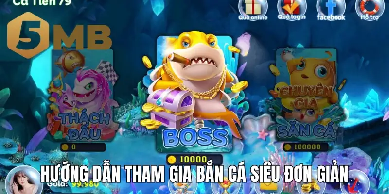 Hướng dẫn tham gia bắn cá siêu đơn giản