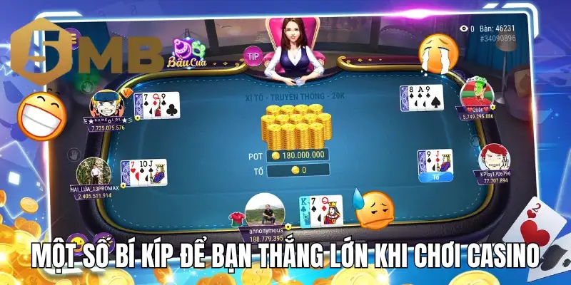 Một số bí kíp để bạn thắng lớn khi chơi casino tại nhà cái