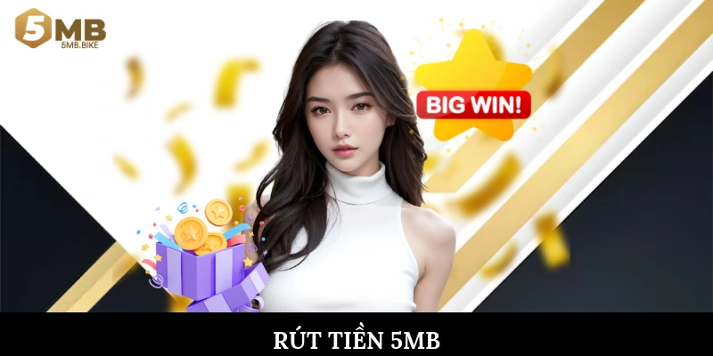 Rút tiền 5Mb